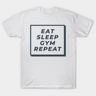 Eat Sleep Gym Repeat T-Shirt